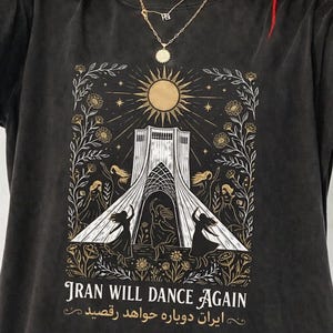 Iran Will Dance Again Shirt | Azadi Tower Solidarity Tee | Persian Protest T-Shirt