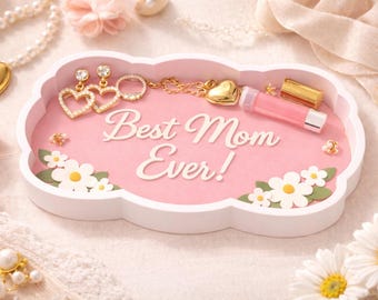 Best Mom Ever Trinket Tray | Mother’s Day Jewelry Dish | Personalized Gift for Mom | Floral Catchall Tray | Pink Decorative Ring Dish