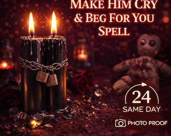 Make Him Cry and Beg for You Spell | Obsession, Regret & Emotional Return Love Attraction Ritual