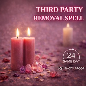 May include: Two lit pink candles with the text "THIRD PARTY REMOVAL SPELL" and "24 SAME DAY PHOTO PROOF". The candles are surrounded by crystals and flower petals on a textured surface.