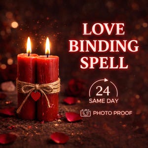 May include: Two red candles with lit flames, tied together with twine and a heart-shaped charm. The image includes the text "LOVE BINDING SPELL", "24 SAME DAY", and "PHOTO PROOF" against a dark, romantic background with rose petals.