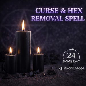 May include: Three black candles with lit flames against a dark background. The text "CURSE & HEX REMOVAL SPELL" is displayed above the candles. The image also includes a "24 SAME DAY PHOTO PROOF" graphic.