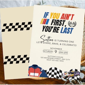 May include: A cream-colored birthday invitation card featuring the text IF YOU AIN'T FIRST, YOU'RE LAST, Sutton is turning one, lets shake, bake, & celebrate, November Saturday 9 2pm-4pm, Sutton's house, 123 anywhere street, any city, RSVP 123-456-7890, a race car, and checkered flag patterns.