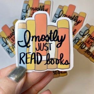 I mostly just read books sticker