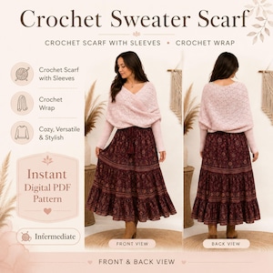 Może przedstawiać: Szydełkowy szalik-sweter z rękawami oraz szydełkowa chusta, pokazane z przodu i z tyłu. Tekst zawiera napisy Crochet Sweater Scarf, Crochet Scarf with Sleeves, Crochet Wrap, Cozy, Versatile & Stylish, Instant Digital PDF Pattern, Intermediate.