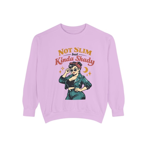 Not Slim but Kinda Shady sweatshirt | Retro Pinup Illustration
