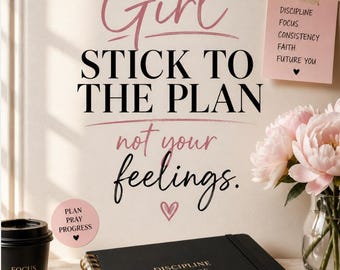 Girl Stick To The Plan Not Your Feelings