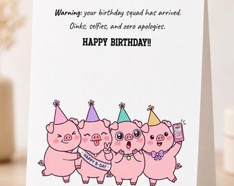 Carte d'anniversaire drôle de cochon - selfies Party Squad, aucune excuse (joyeux anniversaire)