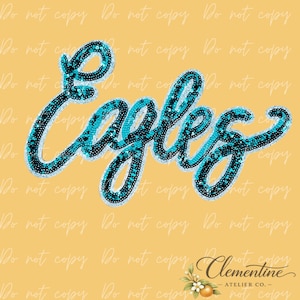 May include: A script-style patch featuring the word Eagles written in cursive. The lettering is filled with shimmering teal and black sequins, outlined with a light blue border. The design is set against a solid yellow background with a watermark.