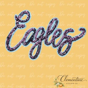 May include: A decorative patch featuring the word Eagles written in a cursive script. The lettering is filled with dark purple sequins and outlined with a light blue border. The design is set against a solid yellow background with text.
