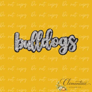 May include: A patch featuring the word bulldogs written in a cursive script. The lettering is filled with white sequins and outlined in a thick black border. The background is a solid mustard yellow color with a repeating watermark text.