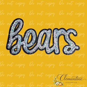 May include: A decorative patch featuring the word bears in a cursive script font. The letters are filled with iridescent, light-reflecting sequins and outlined with a thick black border. The design is set against a solid mustard yellow background.