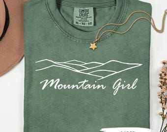 Mountain Girl Comfort Colors, Nature, Mountain Life