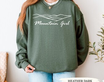 Mountain Girl Sweatshirt, Outdoors Life, Cozy, Gift for Mountain Lover