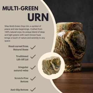 May include: A multi-green onyx urn with a lift-off lid, featuring deep and light green swirls with warm brown hues. The text reads: MULTI-GREEN URN, Silas Multi-Green Onyx Urn, Hand-carved from Natural Stone, Traditional Lift-Off Lid, Irregular natural veins, Scratch-Free Bottom, Anti-Slip Bottom.
