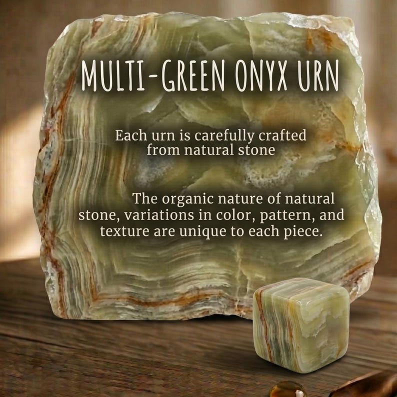 May include: A multi-green onyx urn with natural stone banding and color variations. The text reads: MULTI-GREEN ONYX URN. Each urn is carefully crafted from natural stone. The organic nature of natural stone, variations in color, pattern, and texture are unique to each piece.
