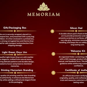 May include: A dark red informational graphic titled MEMORIAM with a gold lotus icon. It lists six features: Gift/Packaging Box, Light Green Onyx Urn, UV Printing Memoriam Branding, Silicon Pad, Welcome Kit, and Certificate of Authenticity with text.