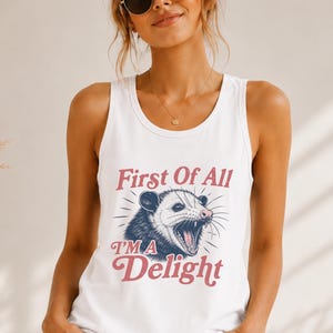 Funny Opossum Tank Top – 'First of All I’m a Delight' Sassy Animal Humor, Retro Possum Sleeveless Tee