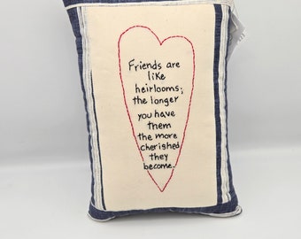 Old Friends Pillow - Best Friend Birthday Gift - Heirloom Friends - Forever Friends - Cherished Friend Gift - Hand Embroidered Pillow