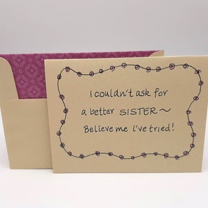 Sister Humor - Funny Sister Birthday Card - Sister to Sister Card - Brother to Sister Card - Sister Love - Sister Relationship