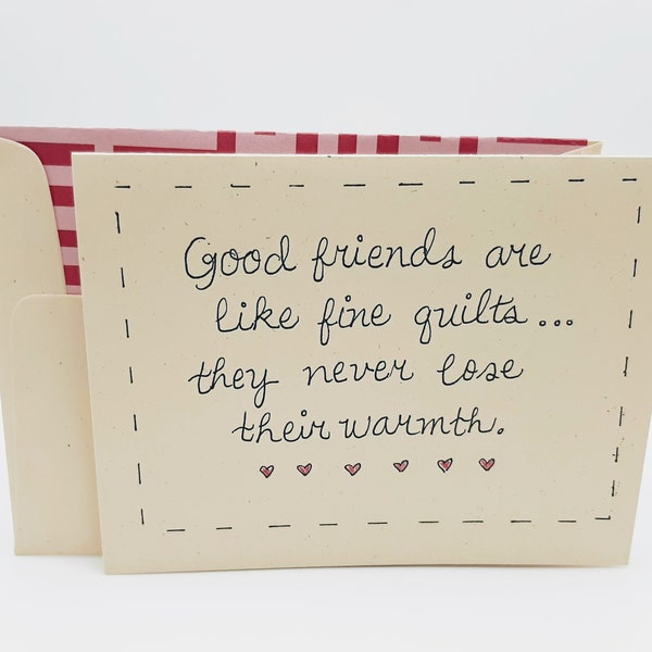 Good Friends Birthday Card - Good Friends Greeting Card - Quilter Birthday Card - Warmth of Friends - Friend Love