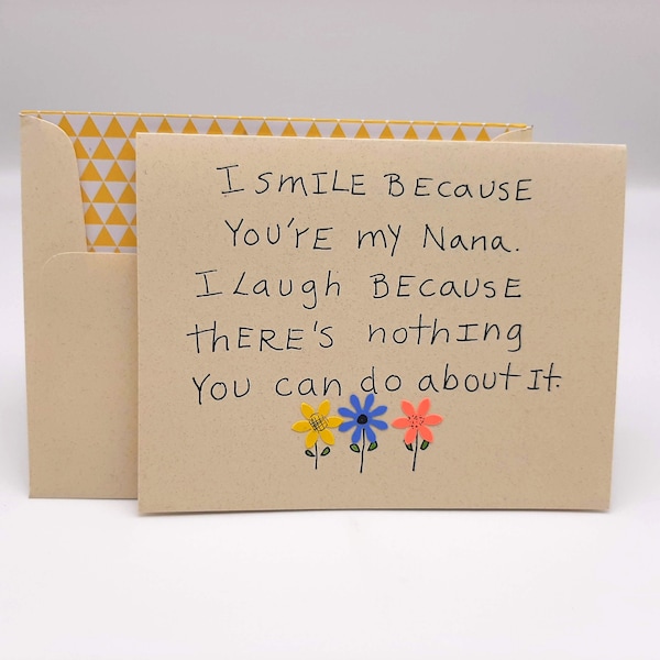 Nana Greeting Card - Nana Birthday Card - Funny Nana Card - Card for Nana - Smile Because You're My Nana - Love of Nana