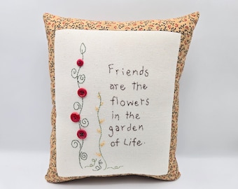 Hand-embroidered Friendship Pillow, Gardener Gift, Friend Birthday Gift