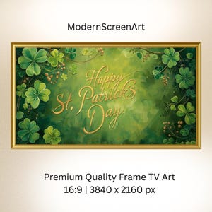 May include: A framed digital artwork for TV screens, featuring a green background with gold lettering that reads "Happy St. Patrick's Day." The design includes green shamrocks and decorative elements, perfect for celebrating the holiday.