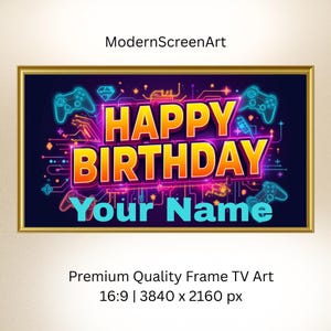 May include: A framed digital art piece with a neon-style "Happy Birthday" message. The design includes game controllers and a space for a name, set against a dark blue background with gold accents.
