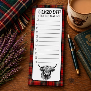May include: A rectangular notepad with a red, green, and black tartan border. The white centre features the text TICKED OFF! (The list, that is!) above twelve blank lines with checkboxes and a black and white illustration of a Highland cow.