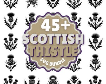 May include: A collection of black and white Scottish thistle illustrations arranged in a grid pattern. A central scalloped badge features the text 45+ SCOTTISH THISTLE SVG BUNDLE in white and tan lettering against a light brown background.