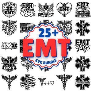 May include: A digital collection of over 25 black and white EMT-themed graphic designs featuring the Star of Life symbol, medical caduceus, ambulances, heartbeats, and text elements like EMT Mom and First Response, centred by a 25+ EMT SVG BUNDLE label.