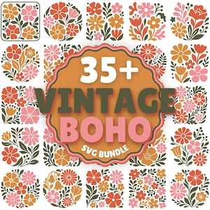 May include: A digital collection of floral graphics featuring various flower arrangements in shades of orange, pink, and dark green. The central text reads 35+ VINTAGE BOHO SVG BUNDLE, displayed in bold white and pink letters over an orange scalloped shape.
