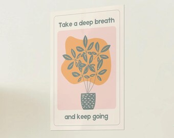 Motivational Wall Print | Take a Deep Breath and Keep Going | Home Decor