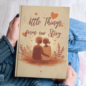 Couple Little Things From Our Story Journal | Marriage Memories Hardcover Notebook | Love keepsake Diary | Romantic Gift