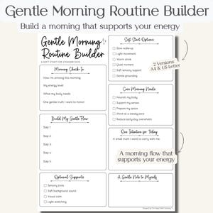 May include: A white printable Gentle Morning Routine Builder planner page with black text. Sections include Morning Check-In, Soft Start Options, Core Morning Needs, Build My Gentle Flow, One Intention for Today, Optional Supports, and A Gentle Note to Myself. Includes checkboxes and lines for writing.