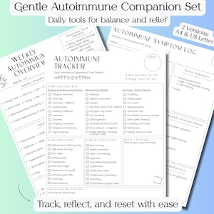 May include: A set of printable documents titled Gentle Autoimmune Companion Set, Daily tools for balance and relief, and Track, reflect, and reset with ease. Includes an Autoimmune Tracker, Weekly Autoimmune Overview, and Autoimmune Symptom Log.