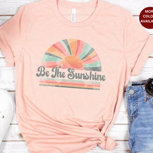 Sé la camisa del sol, regalo de cumpleaños, regalo de la amiga, camiseta retro del sol, camisa del día de la madre, camisas de playa, camisa de verano, camiseta de la hermana del regalo