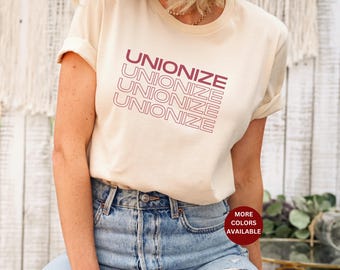 Union shirt Union tee shirt Gift for Mom Gift for Sister Labor union Shirt Pro Union tshirt unionize solidarity pro union Unionize tshirt