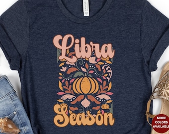 Libra Season Gift Libra t-shirt October Birthday Gift Libra Zodiac Sign Tee shirt Gift Wife Libra Gift girlfriend Libra October gift t shirt