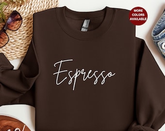 Espresso Sweatshirt, Espresso Long Sleeve Shirt, Espresso Gift, Gift Espresso Popular Right Now Sweatshirt Italian American Gifts Coffee
