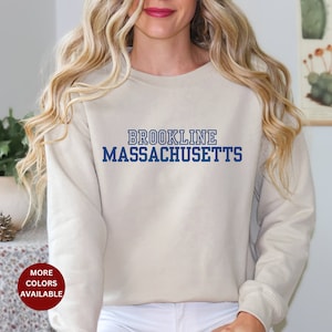 Brookline Sweatshirt, Brookline Massachusetts Sweatshirt, Cute Brookline sweatshirt, cute gift Brookline Mass crewneck sweatshirt, preppy