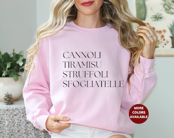 Italian Pastries Sweatshirt, Italian Dessert Sweatshirt, Italian American Food Sweatshirt, Italian Food Joy, Nonna Gift, Gift for Grandma