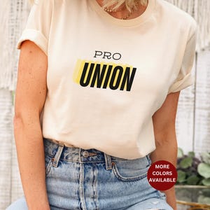 Pro Union shirt Union tee shirt Gift for Mom Gift for Sister Labor union Shirt Pro Union tshirt unionize solidarity pro union tshirt union
