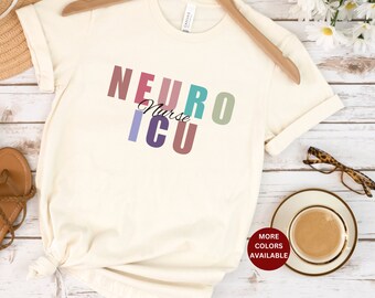 Neuro ICU tee shirt, Neuro Nurse tee shirt, Gifts for Neuro ICU, Neuro gifts, Nursing t-shirt, Neuro tee shirt, Neuro ICU gift, nursing gift