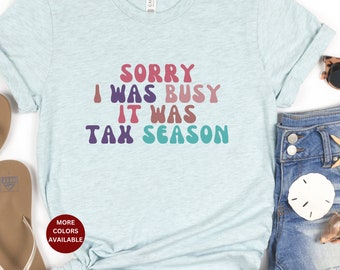 CPA t-shirt, Gift for an accountant, It's Tax Season tee shirt, Gifts for cpa, Accountant gifts, Accountant tee shirt, Cpa gift, taxes gifts