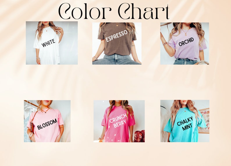 May include: Color chart showing different t-shirt colors: white, espresso, orchid, blossom, crunch berry, and chalky mint.