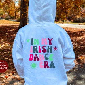 Irish Dance, Irish Dancer Hoodie, Gift for Irish dancer, Irish Dancing Hooded Sweatshirt, Irish dance gift, gifts for irish dancer, hoodie
