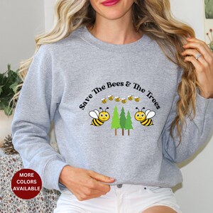 Save the Bees sweatshirt, Save the trees sweatshirt, Pine tree Sweatshirt, pine tree shirt, bee shirt, save the bees shirt, bee lover shirt