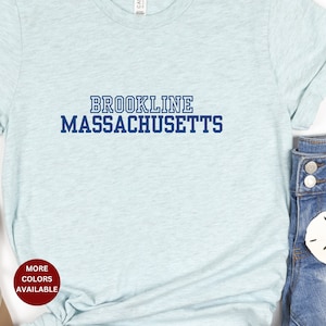 Brookline t-shirt, Brookline Massachusetts shirt, Cute Brookline tee shirt, cute gift Brookline Mass crewneck tee shirt, preppy, new england